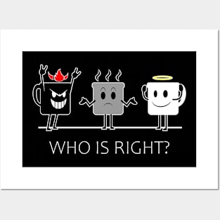 who is right? Posters and Art